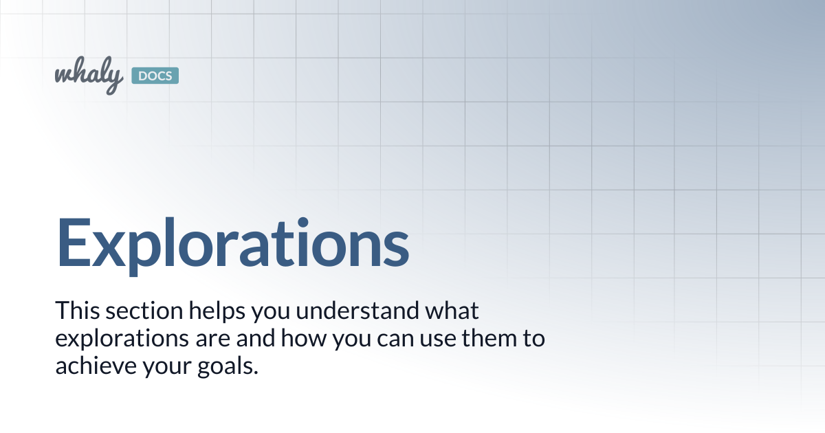 Explorations | Documentation