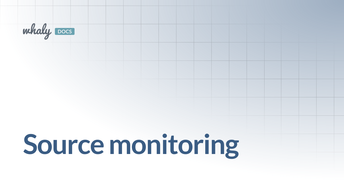 Source monitoring | Documentation