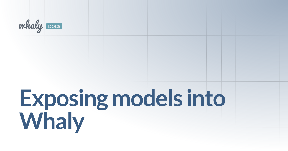 Exposing models into Whaly | Documentation
