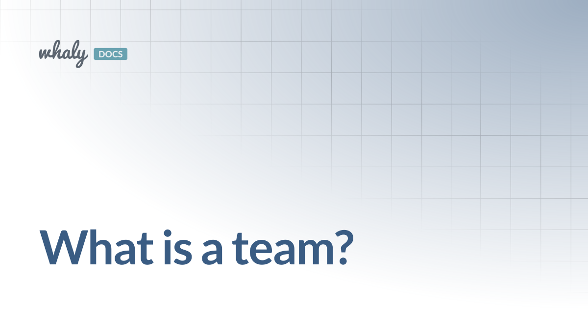 What is a team? | Documentation