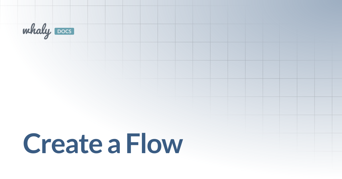 Create a Flow | Documentation